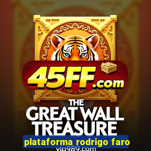 plataforma rodrigo faro